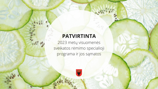 Patvirtinta Pasvalio rajono savivaldybės 2023 metų visuomenės sveikatos rėmimo specialioji...