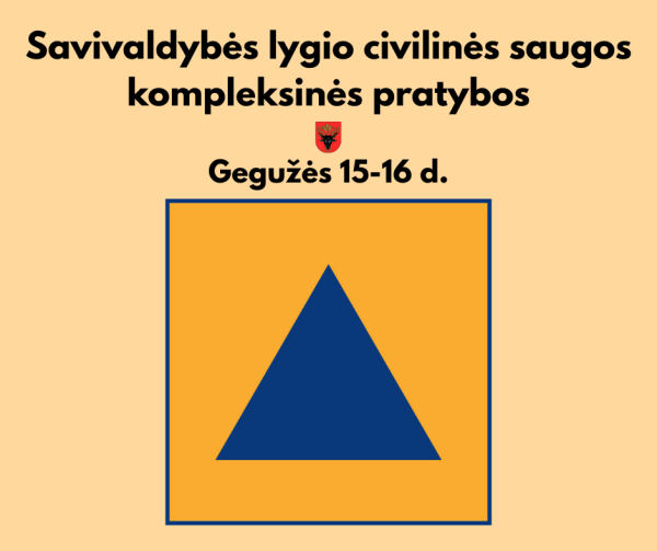 Rengiamos savivaldybės lygio civilinės saugos kompleksinės pratybos