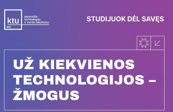 Kauno technologijos universitetas kviečia siekti aukštesnių tikslų – studijuoti magistrantūroje...
