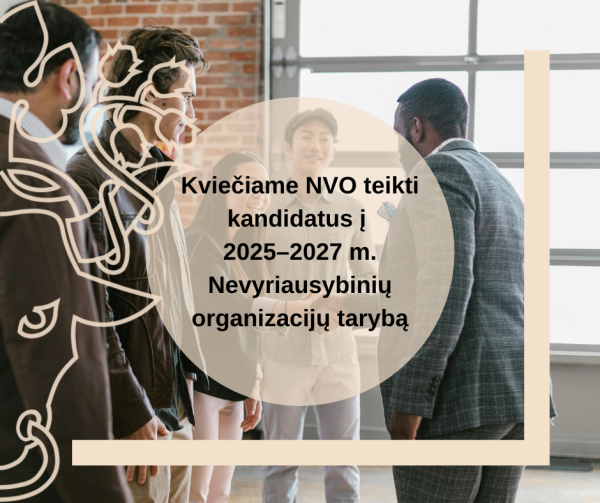 Kviečiame nevyriausybines organizacijas teikti kandidatus į Nevyriausybinių organizacijų...