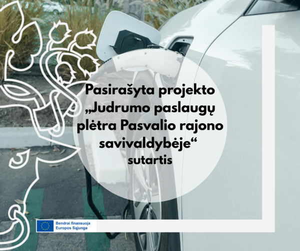 Pasirašyta projekto „Judrumo paslaugų plėtra Pasvalio rajono savivaldybėje“ sutartis