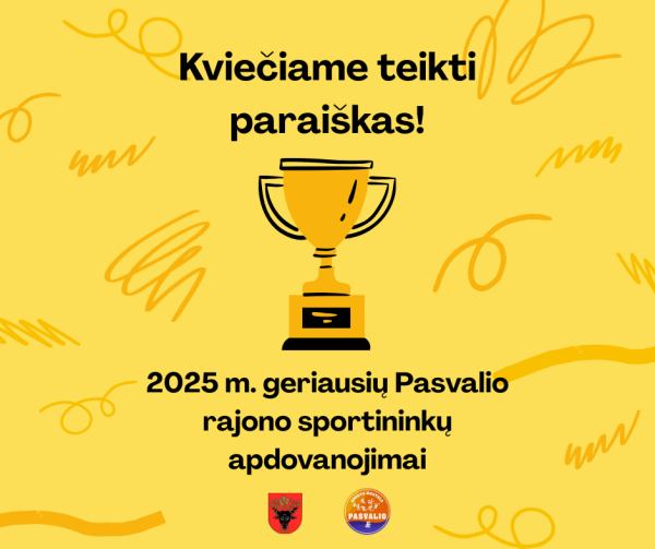 Kviečiame siūlyti kandidatus 2025 m. geriausių Pasvalio rajono sportininkų apdovanojimams!