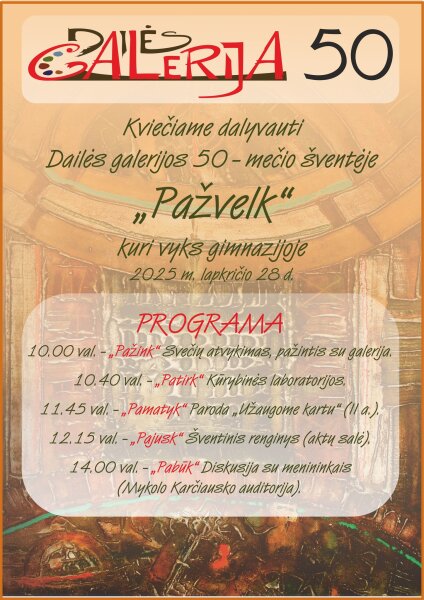 Pasvalio Petro Vileišio gimnazijos Dailės galerijos 50-mečio šventė „Pažvelk“