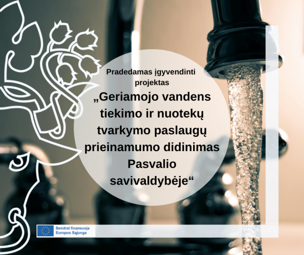 Pradedamas įgyvendinti „Geriamojo vandens tiekimo ir nuotekų tvarkymo paslaugų prieinamumo...