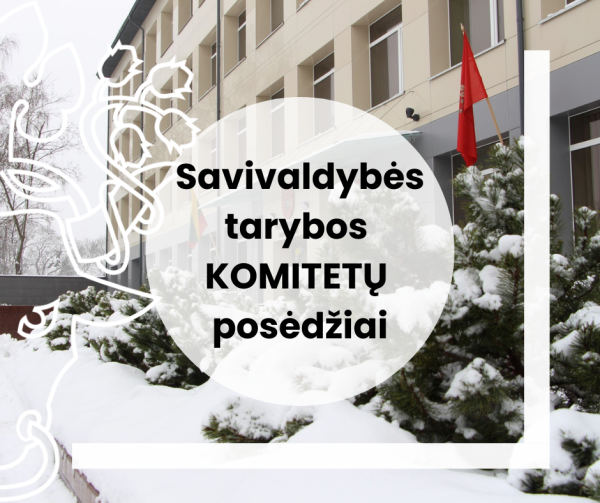 Informacija apie komitetų posėdžius