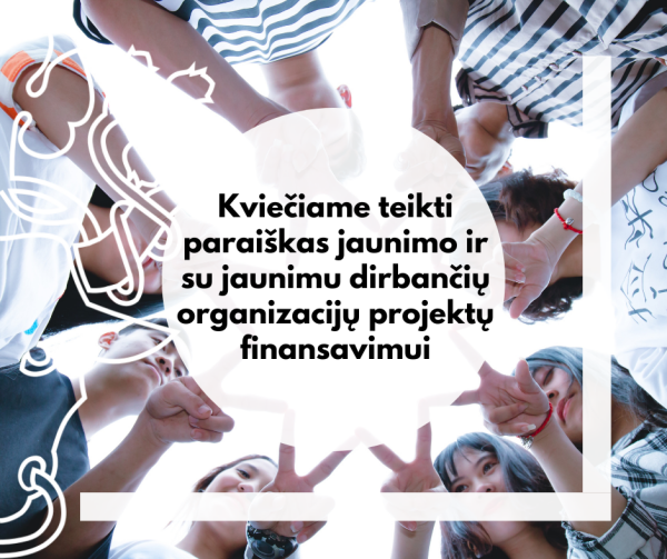 Kviečiame teikti paraiškas Pasvalio rajono jaunimo ir su jaunimu dirbančių organizacijų projektų...
