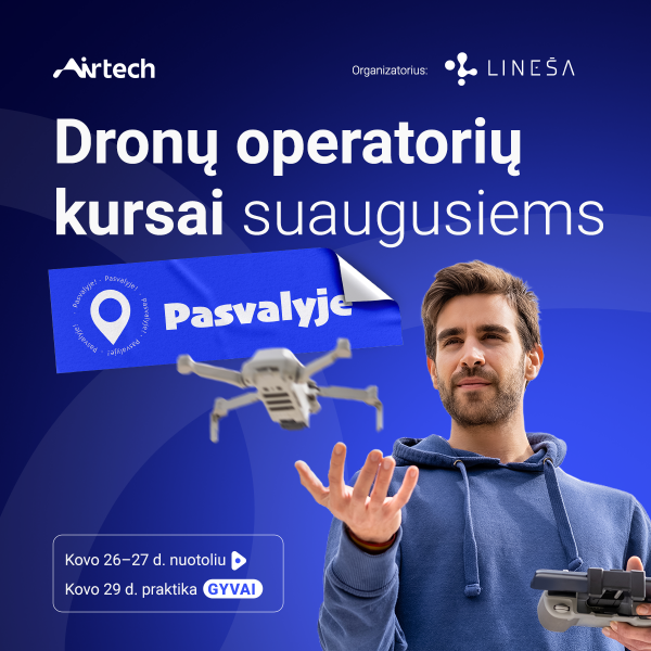 Pasvalyje – Airtech bepiločių orlaivių operatoriaus mokymai suaugusiems