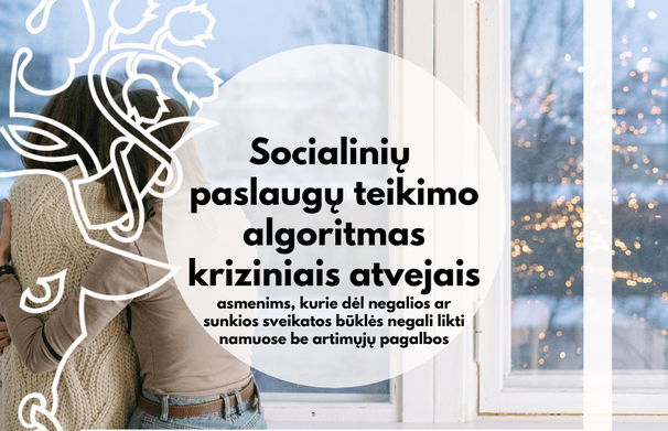 Kriziniais atvejais organizuojama pagalba neįgaliems ir sunkios sveikatos būklės asmenims...