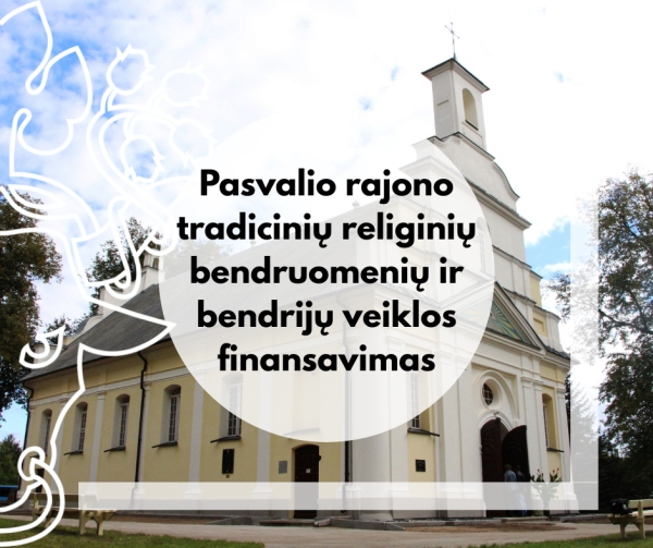 Kviečiame Pasvalio rajono tradicines religines bendruomenes ir bendrijas rašyti ir teikti...