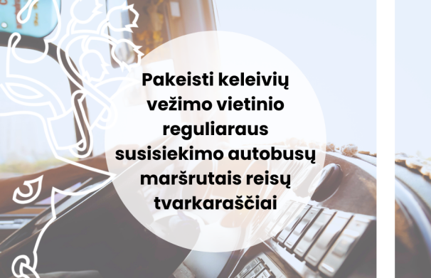 Pakeistas Keleivių vežimo vietinio reguliaraus susisiekimo autobusų maršrutais, vykdant...