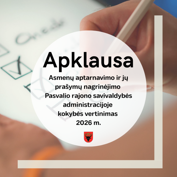 Kviečiame įvertinti aptarnavimo kokybę Pasvalio rajono savivaldybėje
