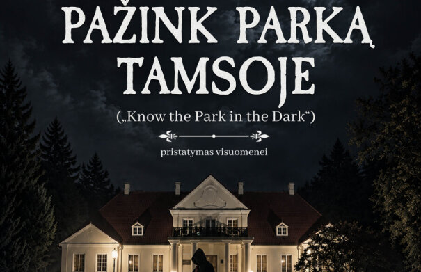 Kviečiame į projekto pristatymo renginį „Pažink parką tamsoje“!