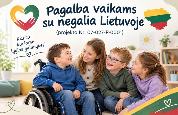 Kviečiame šeimas dalyvauti projekte „Pagalba vaikams su negalia Lietuvoje“